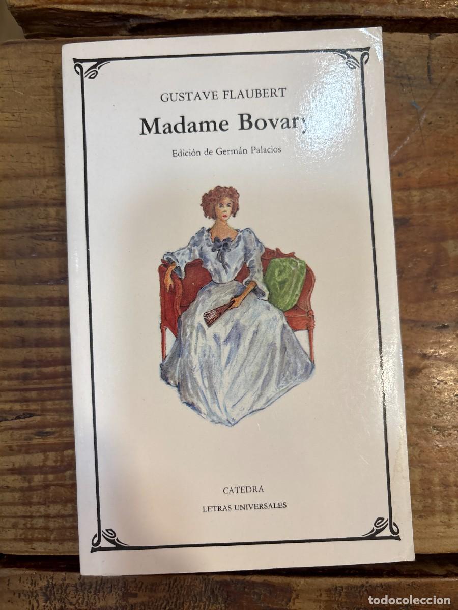 Libros: Madame Bovary (Letras Universales / Universal Writings) (Spanish Edition) Flaubert, Gustave Idioma: