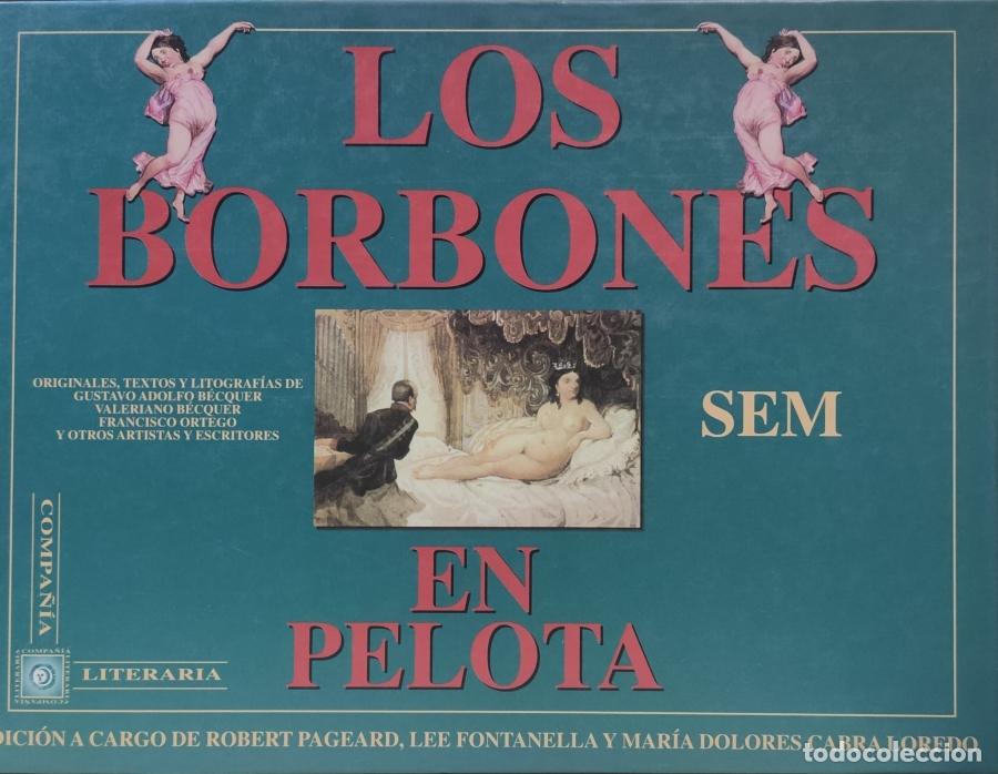 Libri di seconda mano: LOS BORBONES EN PELOTA. - BECQUER, GUSTAVO ADOLFO. BECQUER, VALERIANO. ORTEGO, FRANCISCO y otros.
