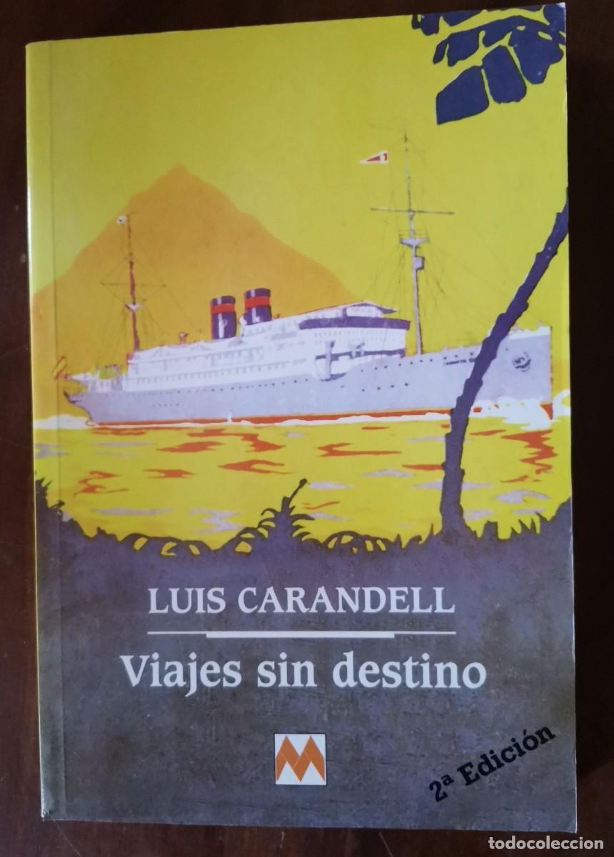 Libros: VIAJES SIN DESTINO. - CARANDELL, Luis.