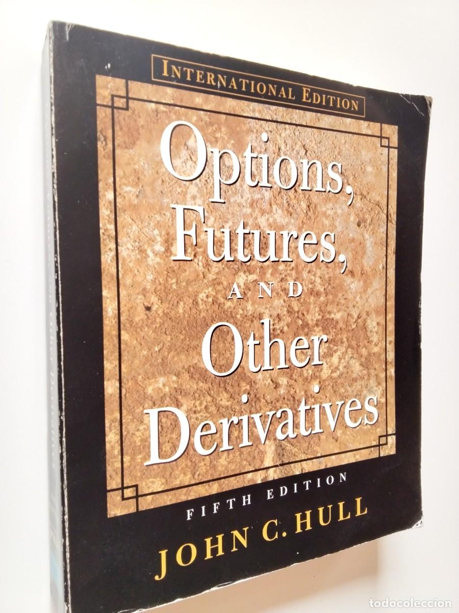 John C. Hull - Options, Futures, and Other Derivatives