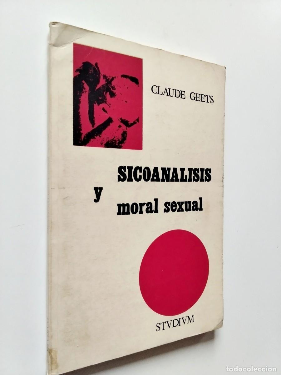 Claude Geets - Sicoan&aacute;lisis y moral sexual