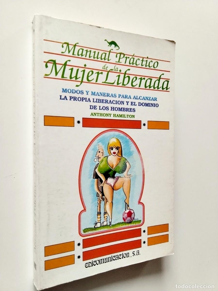 Libros: Anthony Hamilton - Manual pr&aacute;ctico de la mujer liberada - Foto 1