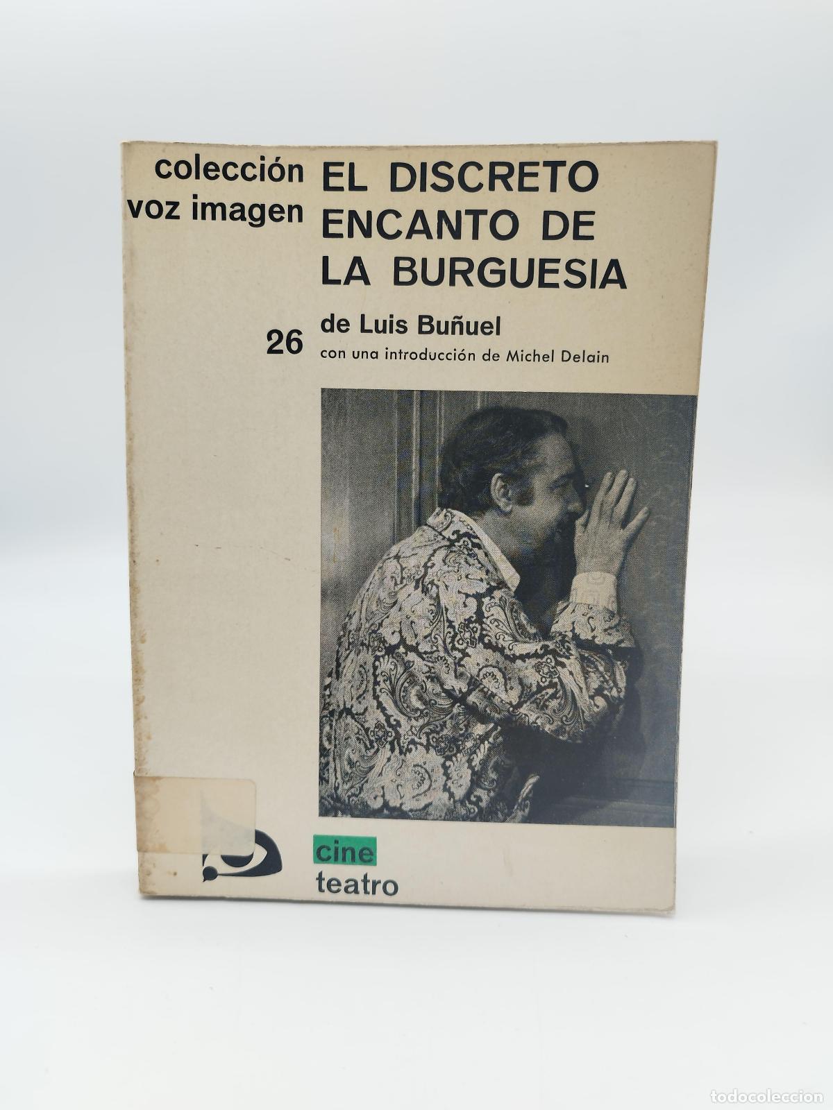 B&uuml;cher: BU&Ntilde;UEL, Luis. - El discreto encanto de la burgues&iacute;a de Luis Bu&ntilde;uel.