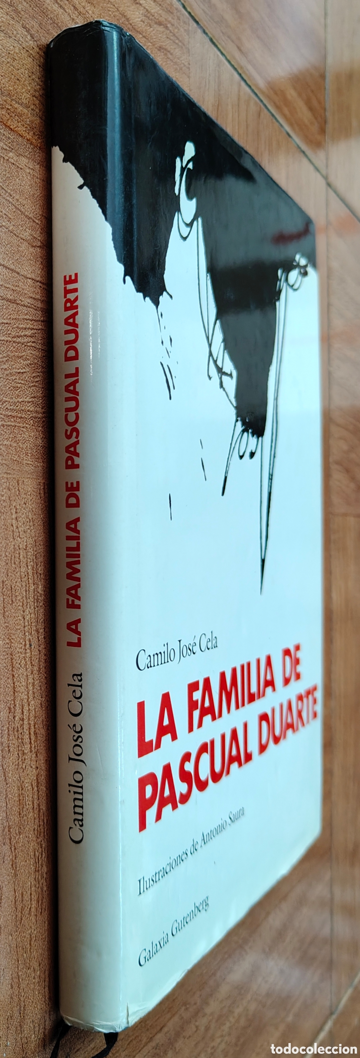 B&uuml;cher: La Familia de Pascual Duarte � Galaxia Gutenberg - Camino Jos&eacute; Cela / Antonio Saura