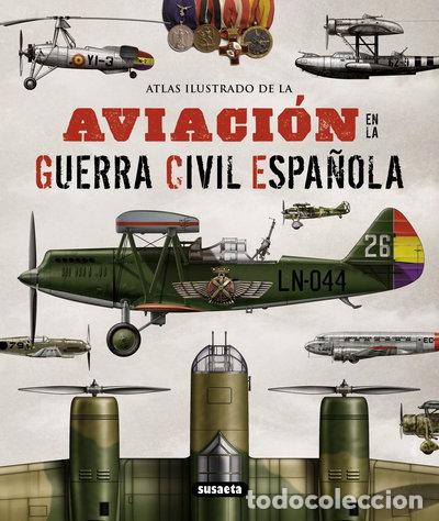 Libros: La aviaci&oacute;n en la guerra civil espa&ntilde;ola- 9788467722994
