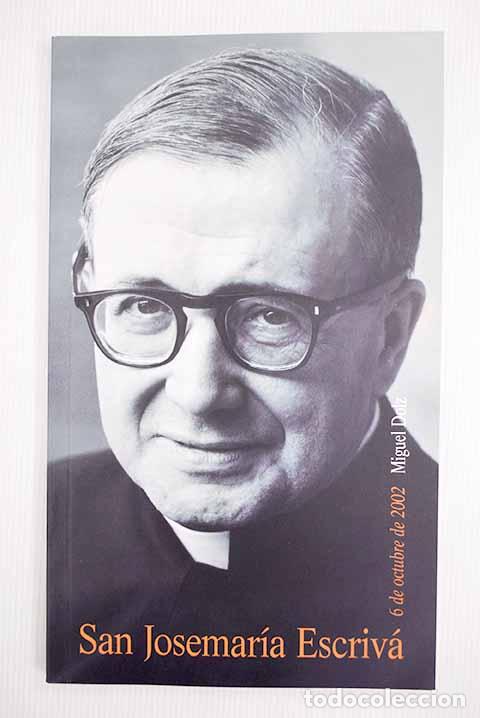 Libros: San Josemar&iacute;a Escriv&aacute;: 6 de octubre de 2002.- Dolz, Miguel