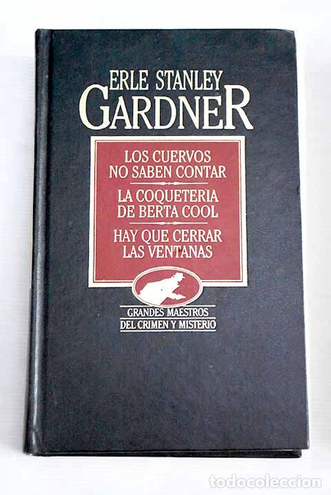 Libros: Los cuervos no saben contar ; La coqueter&iacute;a de Berta Cool ; Hay que cerrar las ventanas