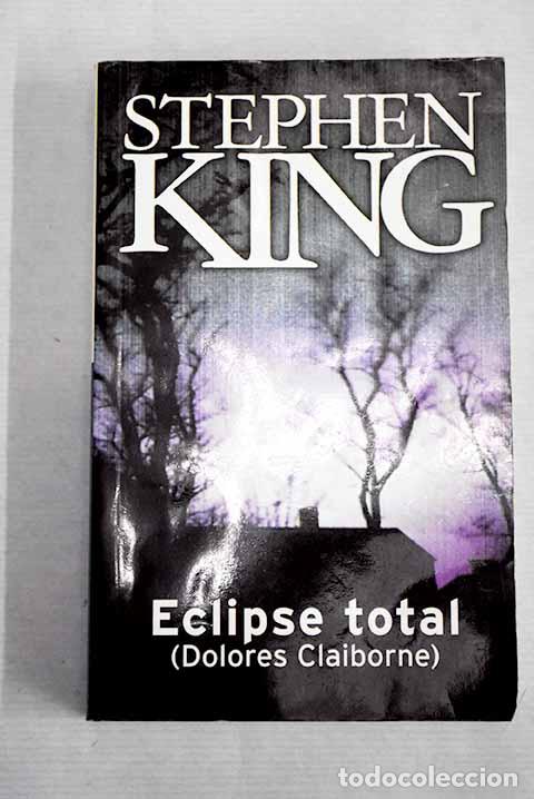 Libros: Eclipse total: (Dolores Claiborne).- King, Stephen