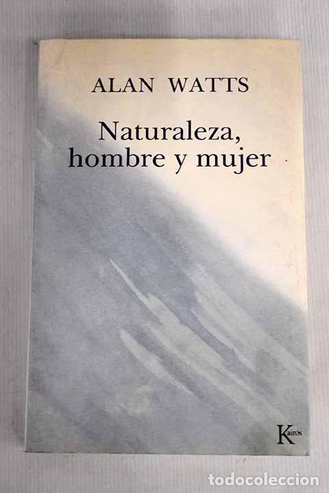 Libros: Naturaleza, hombre y mujer.- Watts, Alan