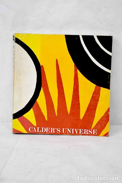 Libros: Calder s universe: Calder, Alexander; Lipman, Jean,,null.- Calder, Alexander; Lipman, Jean,,null