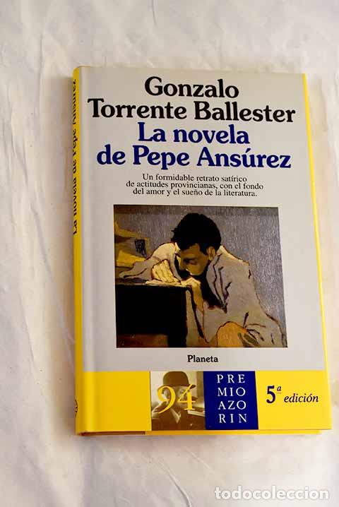 Libros: La novela de Pepe Ans&uacute;rez.- Torrente Ballester, Gonzalo