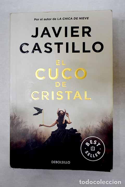 Libros: El cuco de cristal: Castillo, Javier.- Castillo, Javier
