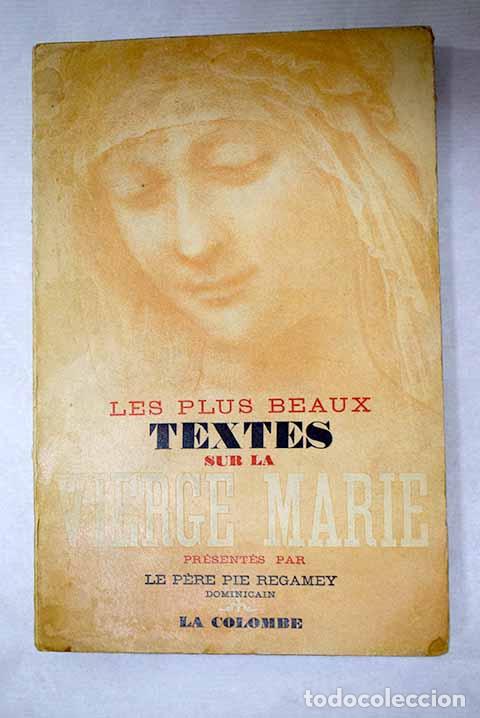 B&uuml;cher: Les plus beaux textes sur la Vierge Marie.- R&eacute;gamey, Pie