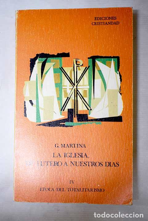B&uuml;cher: La Iglesia, de Lutero a nuestros d&iacute;as, tomo IV.- Martina, Giacomo