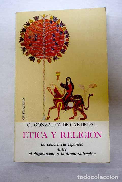 B&uuml;cher: Etica y religi&oacute;n: la conciencia espa&ntilde;ola entre el dogmatismo y la desmoralizaci&oacute;n