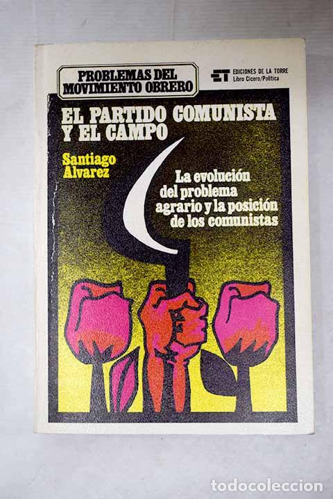 B&uuml;cher: El Partido Comunista y el campo: La evoluci&oacute;n del problema agrario y la posici&oacute;n de los comunistas
