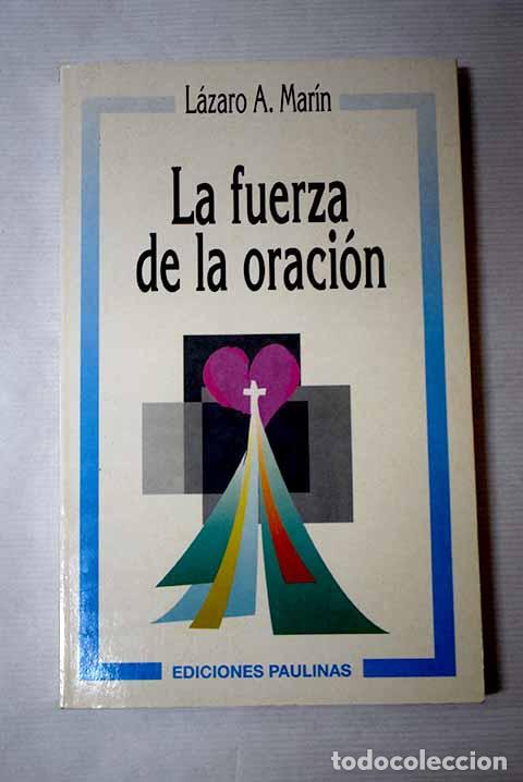B&uuml;cher: La fuerza de la oraci&oacute;n.- Albar Mar&iacute;n, L&aacute;zaro