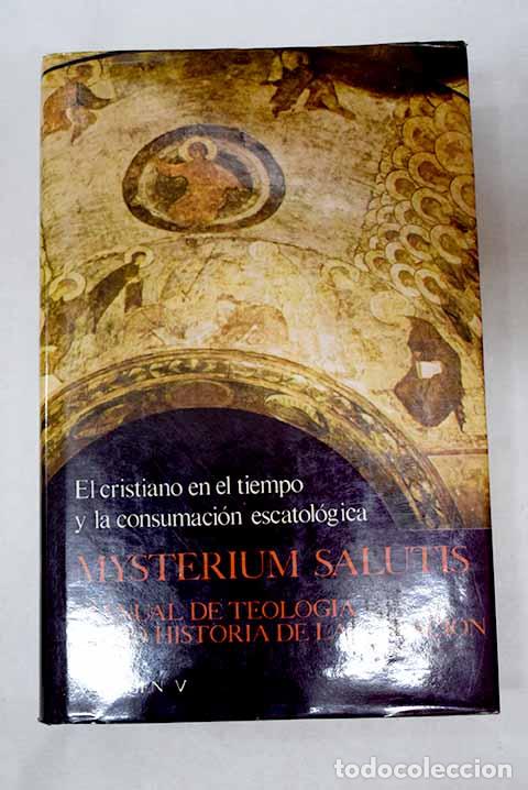 Livres: Mysterium salutis: manual de teolog&iacute;a como historia de la salvaci&oacute;n, tomo V