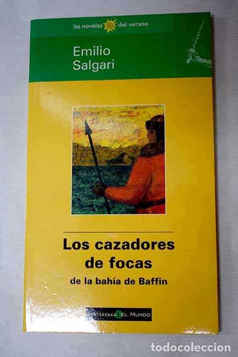Livres: Los cazadores de focas de la bah&iacute;a de Baffin.- Salgari, Emilio