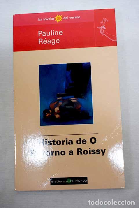 Livres: Retorno a Roissy: R&eacute;age, Pauline.- R&eacute;age, Pauline
