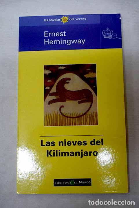 Livres: Las nieves del Kilimanjaro.- Hemingway, Ernest