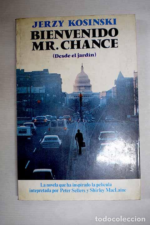 B&uuml;cher: Bienvenido Mr. Chance (desde el jard&iacute;n).- Kosinski, Jerzy