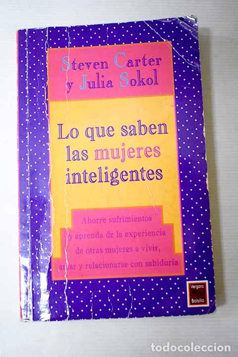 B&uuml;cher: Lo que saben las mujeres inteligentes.- Carter, Steven