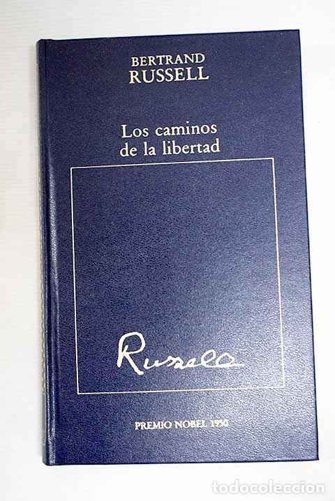 B&uuml;cher: Los caminos de la libertad: el socialismo, el anarquismo y el sindicalismo.- Russell, Bertrand