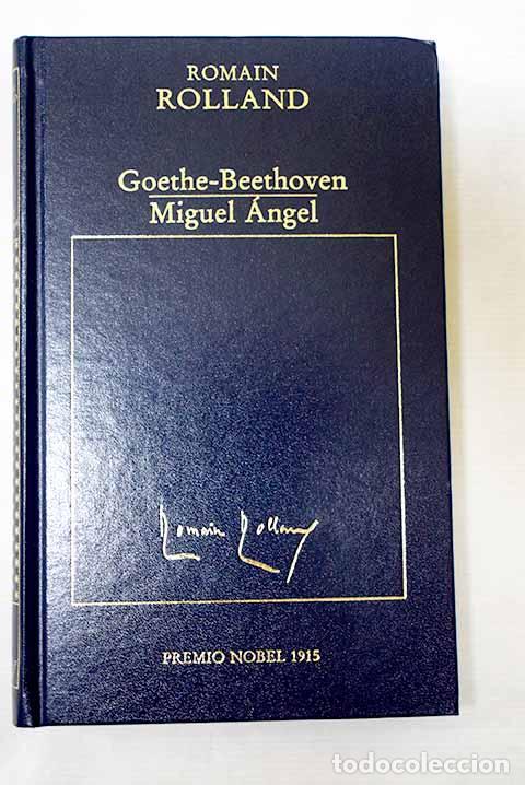 Libros: Goethe y Beethoven ; Miguel &Aacute;ngel.- Rolland, Romain - Foto 1