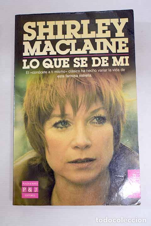 Livros em segunda m&atilde;o: Lo que s&eacute; de m&iacute;: MacLaine, Shirley.- MacLaine, Shirley