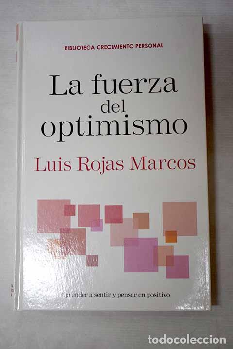B&uuml;cher: La fuerza del optimismo.- Rojas Marcos, Luis