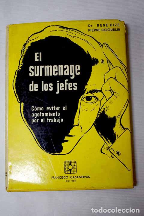 books: El surmenage de los jefes: C&oacute;mo evitar el agotamiento por el trabajo.- Bize, Paul Ren&eacute;