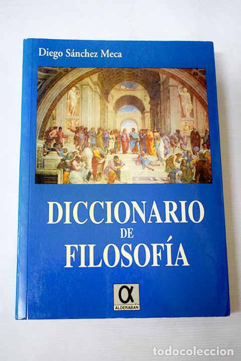 books: Diccionario de filosof&iacute;a.- S&aacute;nchez Meca, Diego