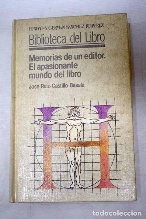 books: Memorias de un editor: el apasionante mundo del libro.- Ruiz-Castillo Basala, Jos&eacute;