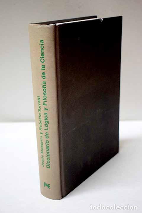 books: Diccionario de l&oacute;gica y filosof&iacute;a de la ciencia.- Moster&iacute;n, Jes&uacute;s