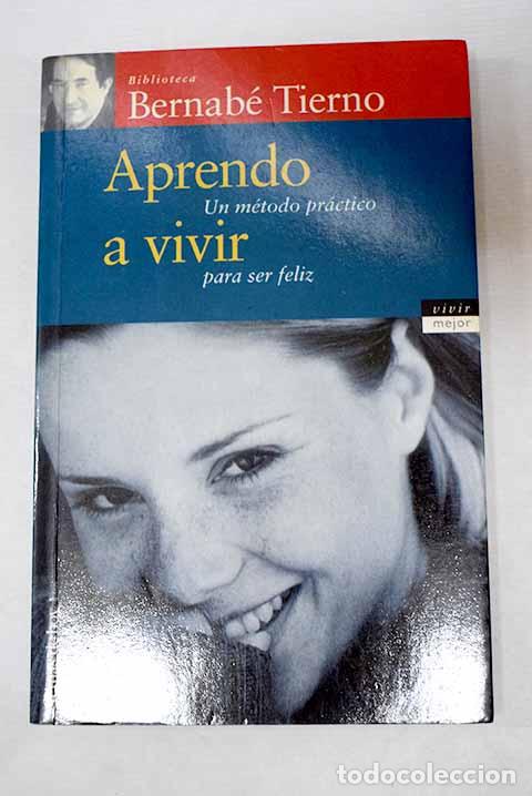 books: Aprendo a vivir: un m&eacute;todo pr&aacute;ctico para ser feliz.- Tierno, Bernab&eacute;