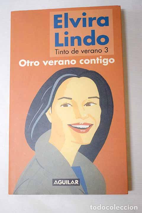 books: Otro verano contigo: tinto de verano 3.- Lindo, Elvira