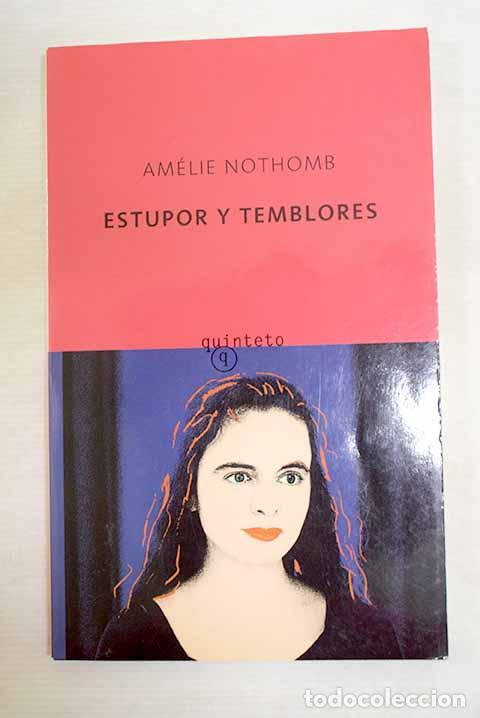 books: Estupor y temblores: Nothomb, Am&eacute;lie.- Nothomb, Am&eacute;lie