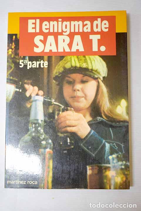 Livres: El enigma de Sara T.: Sara T., 5&ordf; parte.- Rose, Robert