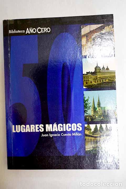 Livres: 50 lugares m&aacute;gicos y sagrados: visitando las moradas de los esp&iacute;ritus.- Cuesta, Juan Ignacio