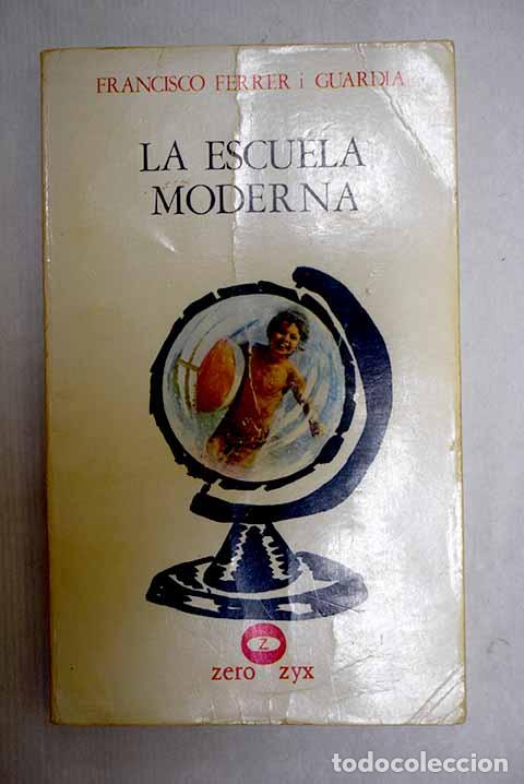Livres: La Escuela Moderna: Ferrer Guardia, Francisco.- Ferrer Guardia, Francisco