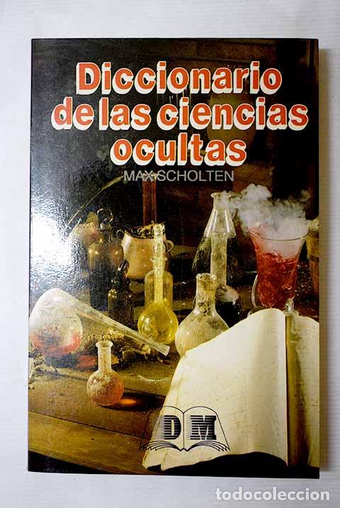 Livres: Diccionario de las ciencias ocultas.- Scholten, Max