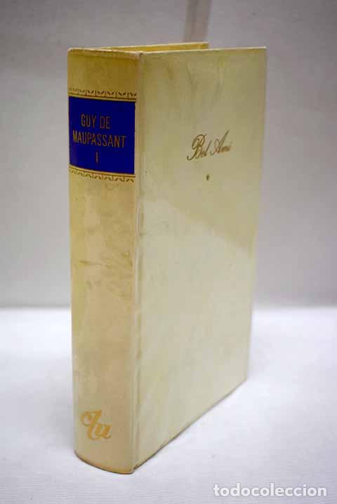 Libros: Bel Ami: Maupassant, Guy de.- Maupassant, Guy de - Foto 1