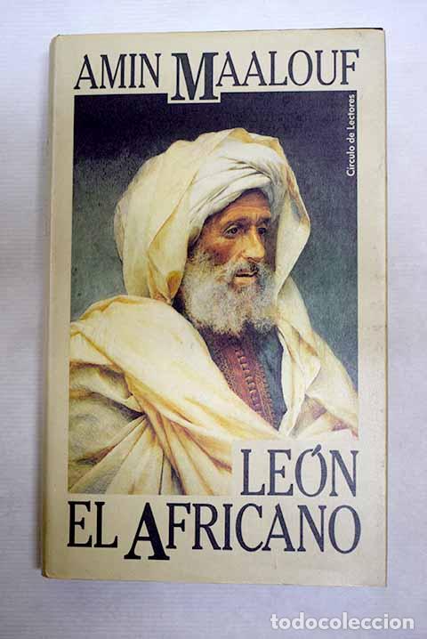 Libros: Le&oacute;n el Africano: Maalouf, Amin.- Maalouf, Amin