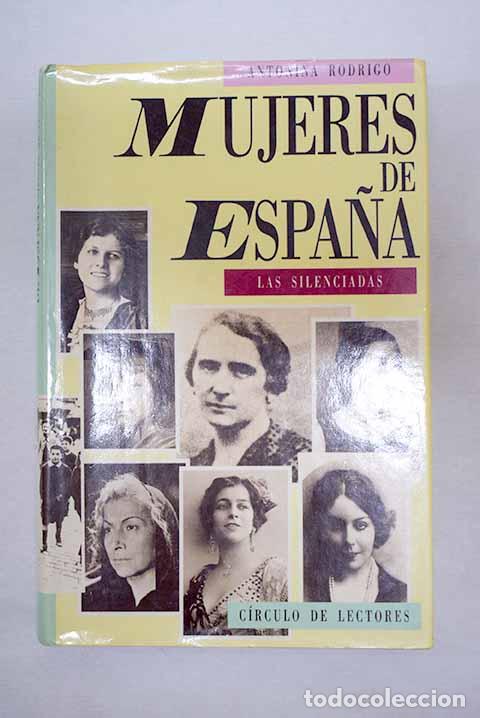 Libros: Mujeres de Espa&ntilde;a: las silenciadas.- Rodrigo, Antonina