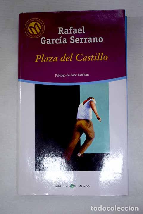 Libros: Plaza del Castillo: Garc&iacute;a Serrano, Rafael.- Garc&iacute;a Serrano, Rafael