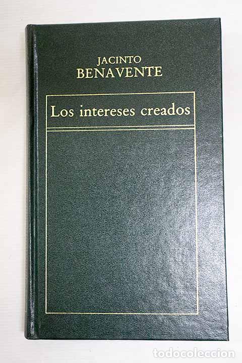 Libros: Los intereses creados.- Benavente, Jacinto - Foto 1