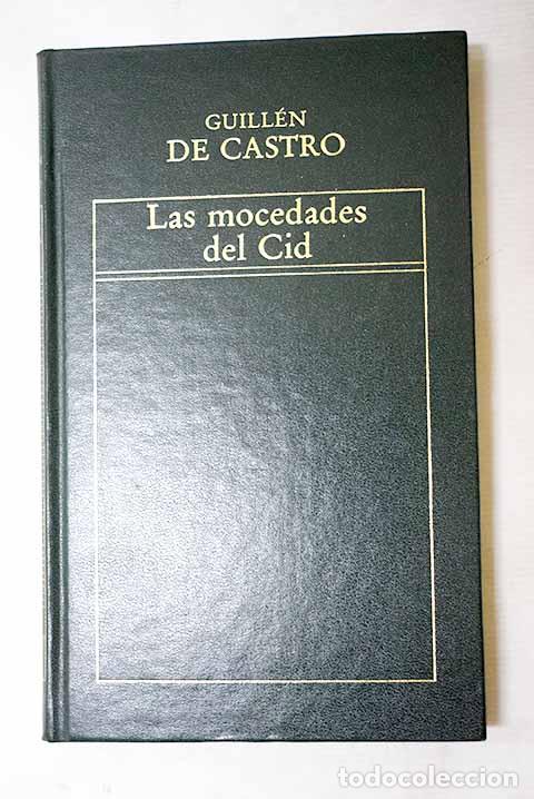 books: Las mocedades del Cid.- Castro, Guill&eacute;n de