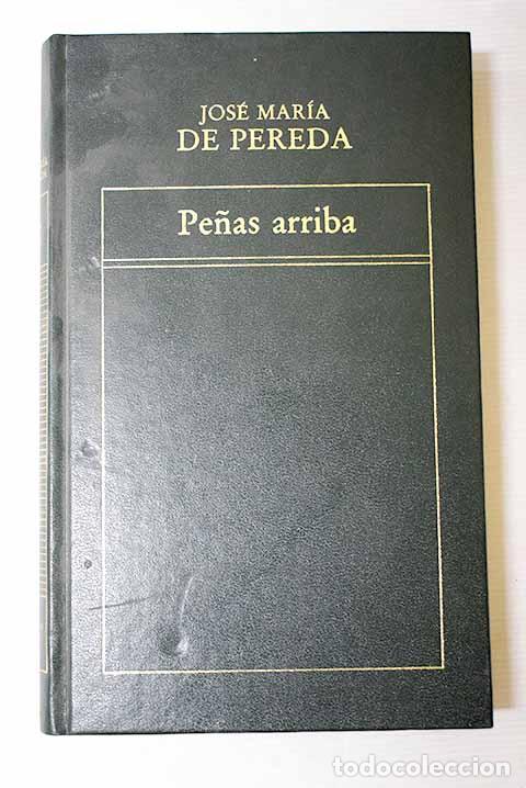 books: Pe&ntilde;as arriba: Pereda, Jos&eacute; Mar&iacute;a de.- Pereda, Jos&eacute; Mar&iacute;a de