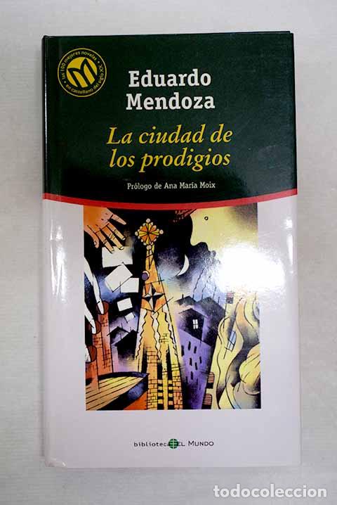 books: La ciudad de los prodigios.- Mendoza, Eduardo